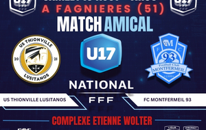 U17 NATIONAL - US THIONVILLE LUSITANOS VS FC MONTFERMEIL