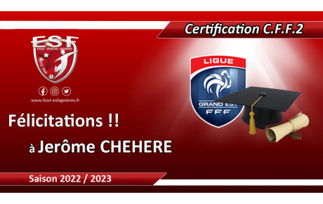 Certification CFF2 Jerôme Chehere, Félicitations !