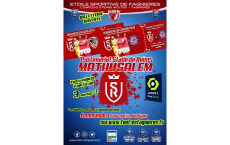 Billetterie Stade de Reims....Partenariat Mathusalem