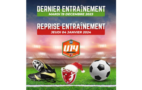 U14D2 - Dernier Entraînement &amp; Reprise....